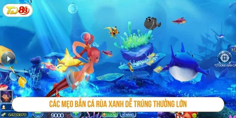 Các mẹo bắn cá rùa xanh dễ trúng thưởng lớn