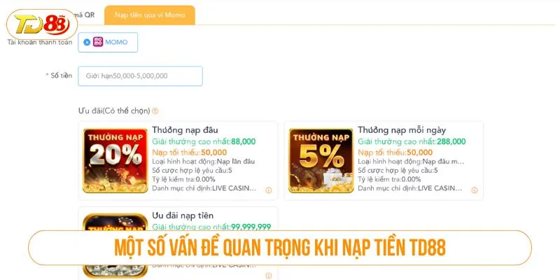 Một số vấn đề quan trọng khi nạp tiền TD88