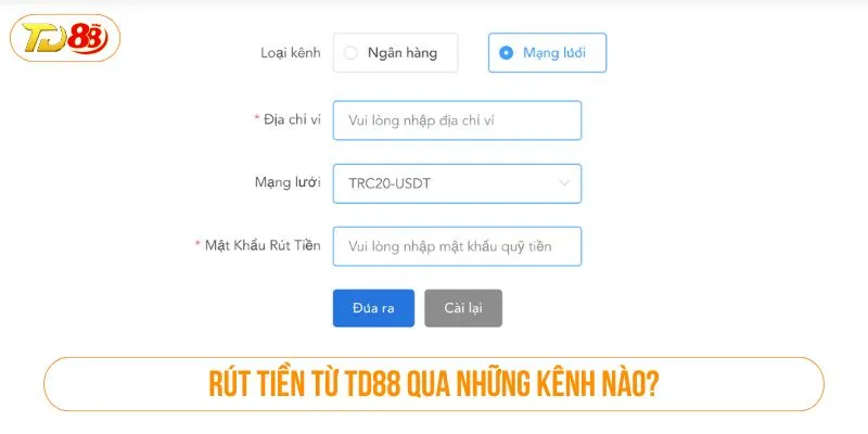 Rút tiền từ TD88 qua những kênh nào?